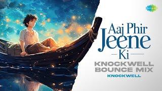 Aaj Phir Jeene Ki - Bounce Mix | Lata Mangeshkar | S.D. Burman | Knockwell