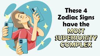 These 4 Zodiac Signs have the MOST SUPERIORITY COMPLEX | Zodiac Talks