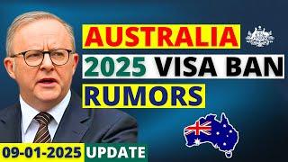 Australia Visa Ban Rumors 2025: What's the Truth? | Australia Visa Update