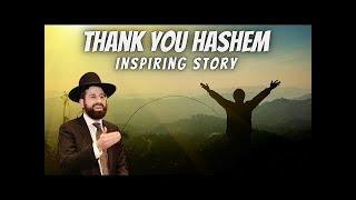 The Power of Thanking Hashem Creates Miracles - Stories to Inspire