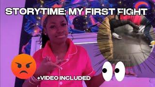 STORYTIME: MY FIRST FIGHT + VIDEO INCLUDED, MUST WATCH