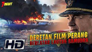 WAJIB NONTON!! Deretan FILM PERANG TERBAIK Berlatar SAMUDRA