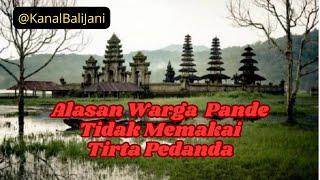 Alasan Warga Pande Tidak Mamakai Tirta Pedanda