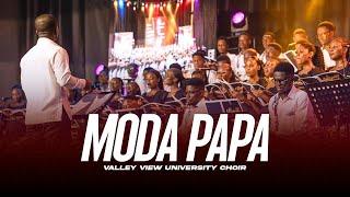 MODA PAPA | S.K LAWSON | VALLEY VIEW UNIVERSITY CHOIR