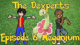 PHC Archives Dexperts Episode 6: Meganium (featuring Roshank Redemption)