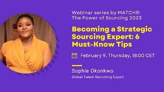 Becoming a Strategic Sourcing Expert: 6 Must-Know Tips | Sophie Okonkwo