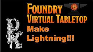 FoundryVTT Tip #36: Create Lightning!!!