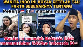 KAN DAH KOYAK‼️BILA TAU FAKTA SEBENARNYA TENTANG MALAYSIA dan pekerja Indonesia di Malaysia