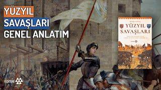 YÜZYIL SAVAŞLARI (SEBEPLERİ-SONUÇLARI)