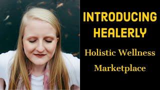 Holistic Healing | Healerly - Holistic Health & Healing Community | Holistic Healing Services 2020