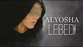 ALYOSHA - LEBEDI