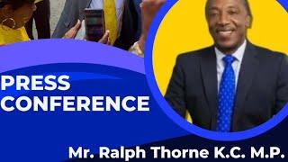 LEADER OF OPPOSITION/RALPH THORNE PRESS  CONFERENCE