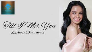 Zephanie Dimaranan Cover - Till I Met You (lyrics)