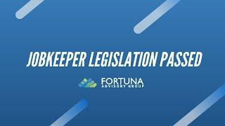 Webinar 2 - JobKeeper Legislation Passed -Final Details Revealed