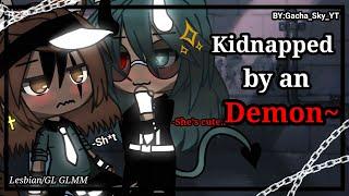 ||Kidnapped by a Demon~||-Lesbian/GL GLMM-22k subs special-BY:Gacha_Sky_YT