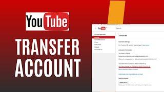 How To Transfer Youtube Channel To Another Google Account