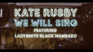 KATE RUSBY WE WILL SING@30 featuring Ladysmith Black Mambazo