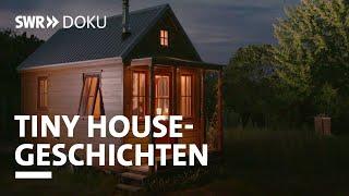 Faszination Tiny House - Leben auf wenigen Quadratmetern | SWR Doku