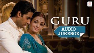 Guru - Audio Jukebox | Aishwarya Rai | Abhishek Bachchan | A. R. Rahman 