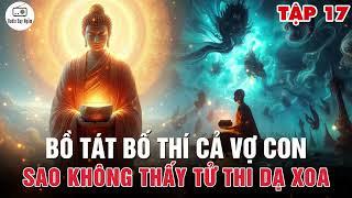 Vì sao không thấy TỬ THI CỦA DẠ XOA?  - Mi Tiên Vấn Đáp Tập 17