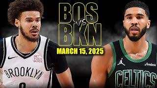 Boston Celtics vs Brooklyn Nets Full Game Highlights - March 15, 2025 | NBA Regular Season