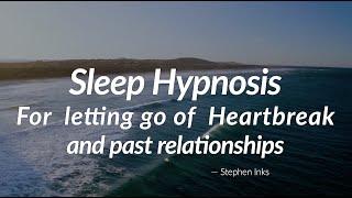 Sleep Hypnosis for letting go of Heartbreak