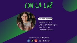 ConLaLuz con Carolina Jiménez de WOLA - Venezuela protesta alrededor del mundo