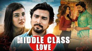 Middle Class Love | A Heartbroken Short Film | By Tejas | Entertaining Tuber