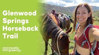 Horseback Riding in Glenwood Springs, Colorado - Mostly Green Tour