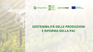 Webinar "Sostenibilità delle produzioni e riforma della PAC"