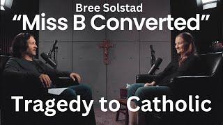 Bree Solstad's Catholic Conversion