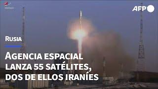 La agencia espacial rusa lanza 55 satélites, dos de ellos iraníes | AFP