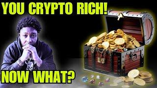 Crypto Rich? Do This First!