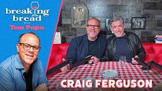 Craig Ferguson on his Late Night Regrets and Becoming an American |Breaking Bread with Tom Papa #210