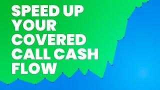 The Secret to Faster Cash Flow from Covered Calls (Easy Technique)