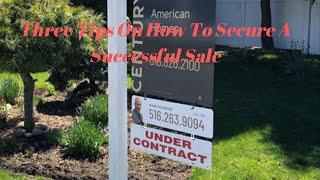 How Come My House Didn't Sell?  Three Tips To Achieve A Successful Sale.