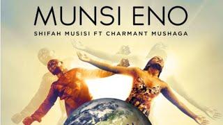 SHIFAH MUSISI - MUNSI ENO ft. CHARMANT MUSHAGA - (OFFICIAL HD VIDEO) - 2018