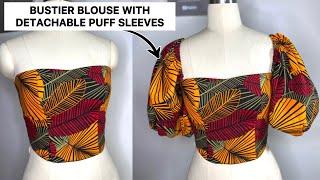 How To Make a Bustier Blouse With Detachable Puff Sleeves Ft @HOLLANTEX