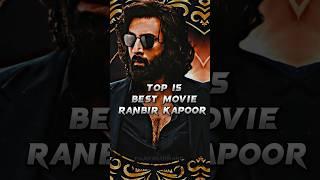 TOP 15 BEST MOVIE OF RANBIR KAPOOR  #shorts #youtubeshorts #ranbirkapoor #bollywood