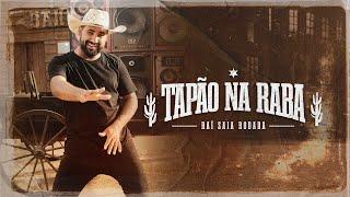 Raí Saia Rodada - Tapão Na Raba (Clipe Oficial)