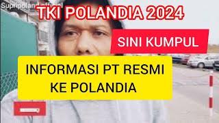 TKI POLANDIA 2024 SINI KUMPUL INFO PT RESMI KE POLANDIA