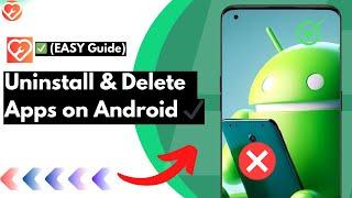 How to Uninstall or Delete Apps on ANY Android Phone in 2025 (Settings)