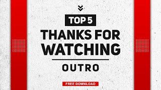 Top 5 Thanks For Watching Outro Template || Outro Template || Free Download || Outro Part 12