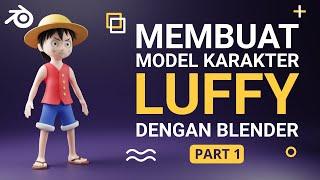 Blender Tutorial - Luffy Modeling (Part 1)