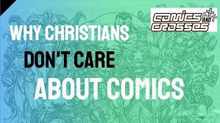 Why Christians Don't Care About Comics