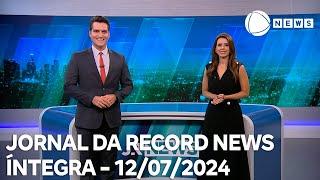 Jornal da Record News - 12/07/2024