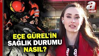 Ece Gürel'in sağlık durumu nasıl? Nasıl hayatta kaldı? | A Haber