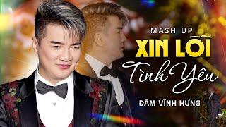 Mashup Xin Lỗi Tình Yêu - Đàm Vĩnh Hưng | Live Performance 2025