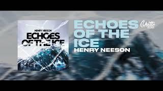 Henry Neeson - Echoes Of The  Ice