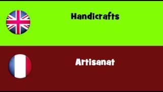 FROM ENGLISH TO FRENCH = Handicrafts